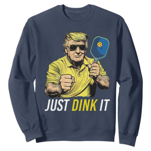 Funny Trump Pickleball Sweatshirt Just Dink It Pickle Ball Paddle TS11 Navy Print Your Wear