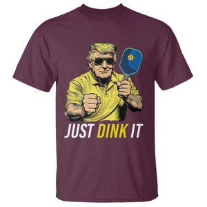 Funny Trump Pickleball T Shirt Just Dink It Pickle Ball Paddle TS11 Maroon Print Your Wear