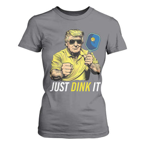 Funny Trump Pickleball T Shirt For Women Just Dink It Pickle Ball Paddle TS11 Charcoal Print Your Wear