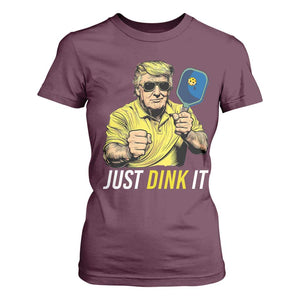 Funny Trump Pickleball T Shirt For Women Just Dink It Pickle Ball Paddle TS11 Maroon Print Your Wear