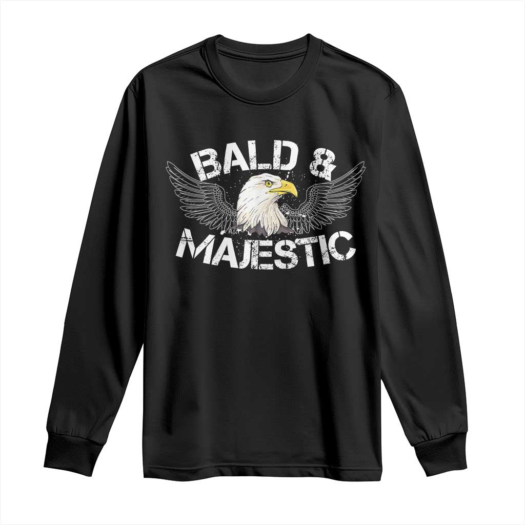 Funny Eagle Bald And Majestic Long Sleeve Shirt Eagle Grandpa Dad Joke TS11 Black Print Your Wear