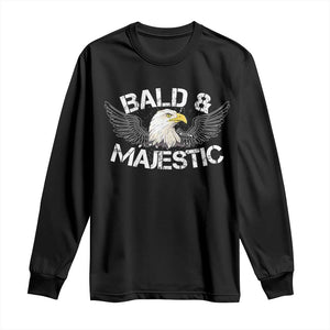 Funny Eagle Bald And Majestic Long Sleeve Shirt Eagle Grandpa Dad Joke TS11 Black Print Your Wear
