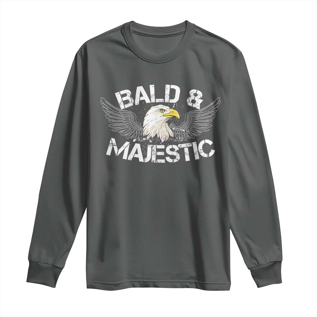 Funny Eagle Bald And Majestic Long Sleeve Shirt Eagle Grandpa Dad Joke TS11 Dark Heather Print Your Wear