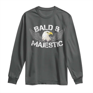 Funny Eagle Bald And Majestic Long Sleeve Shirt Eagle Grandpa Dad Joke TS11 Dark Heather Print Your Wear
