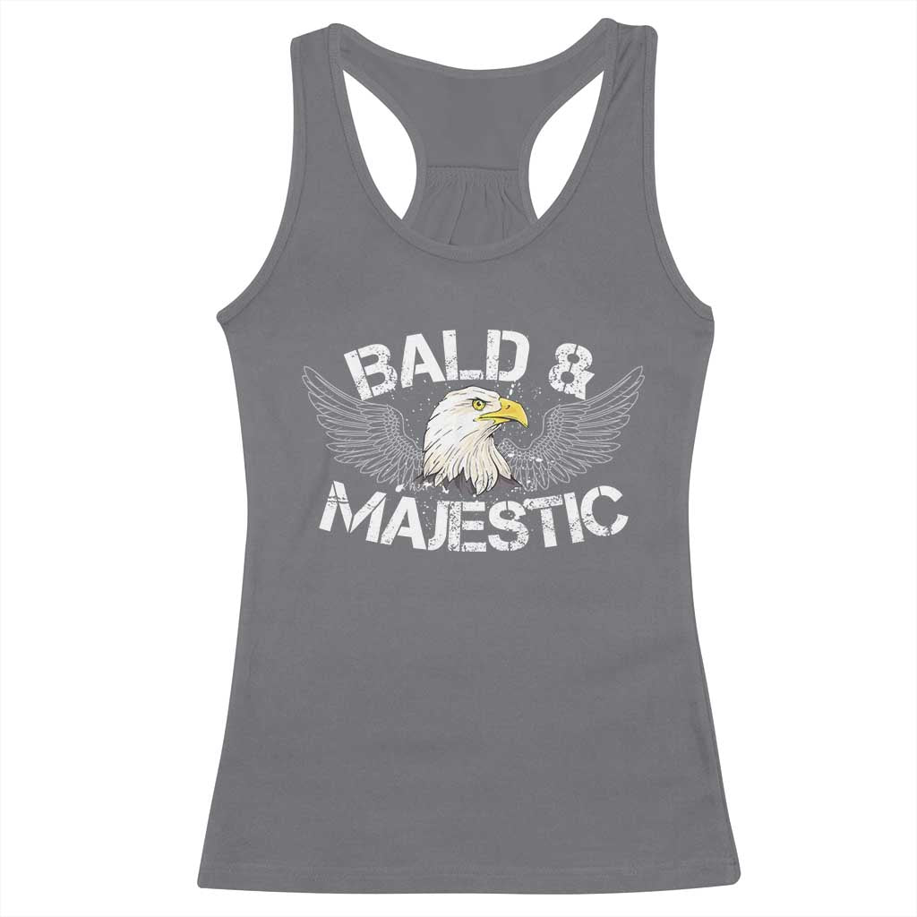 Funny Eagle Bald And Majestic Racerback Tank Top Eagle Grandpa Dad Joke TS11 Charcoal Print Your Wear
