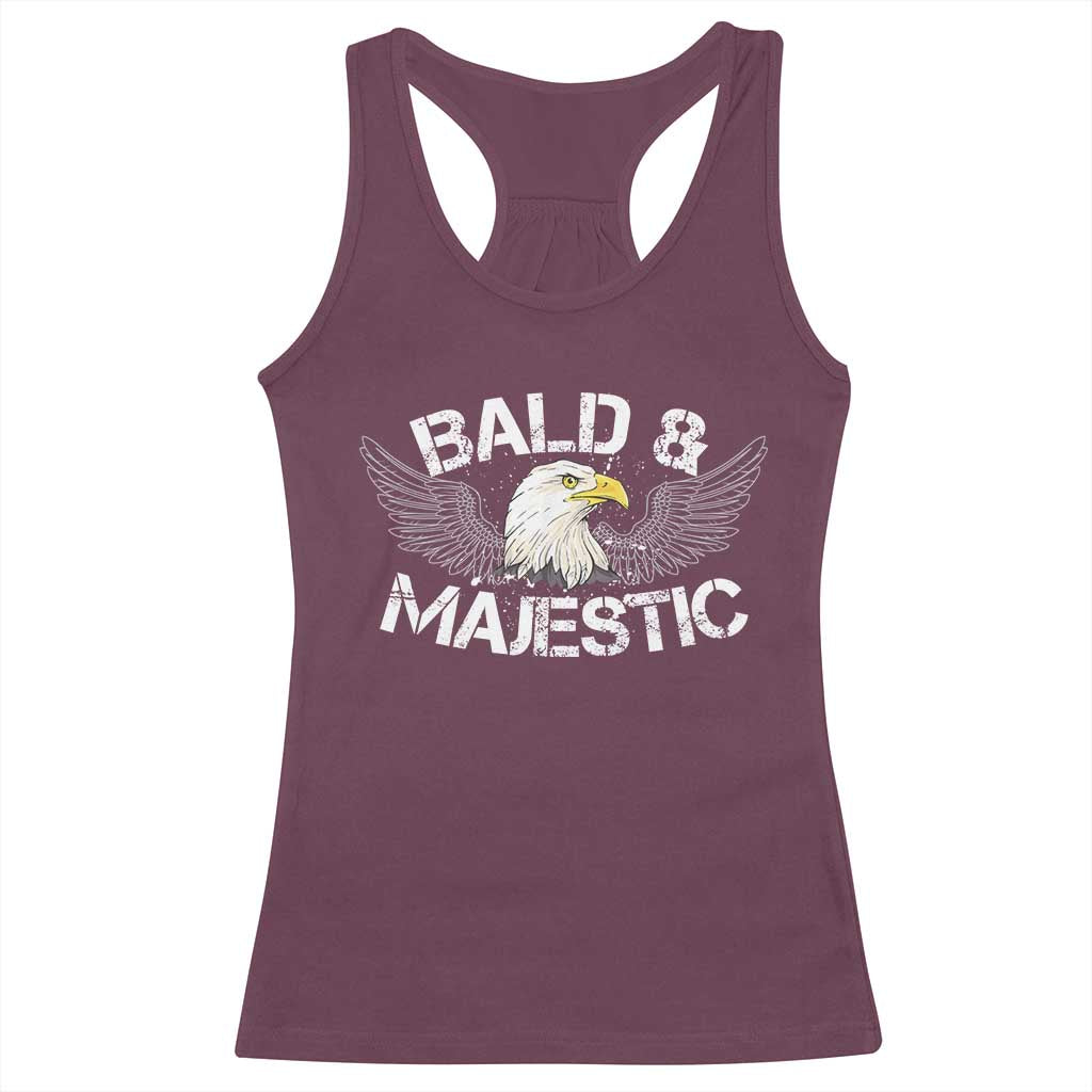 Funny Eagle Bald And Majestic Racerback Tank Top Eagle Grandpa Dad Joke TS11 Maroon Print Your Wear