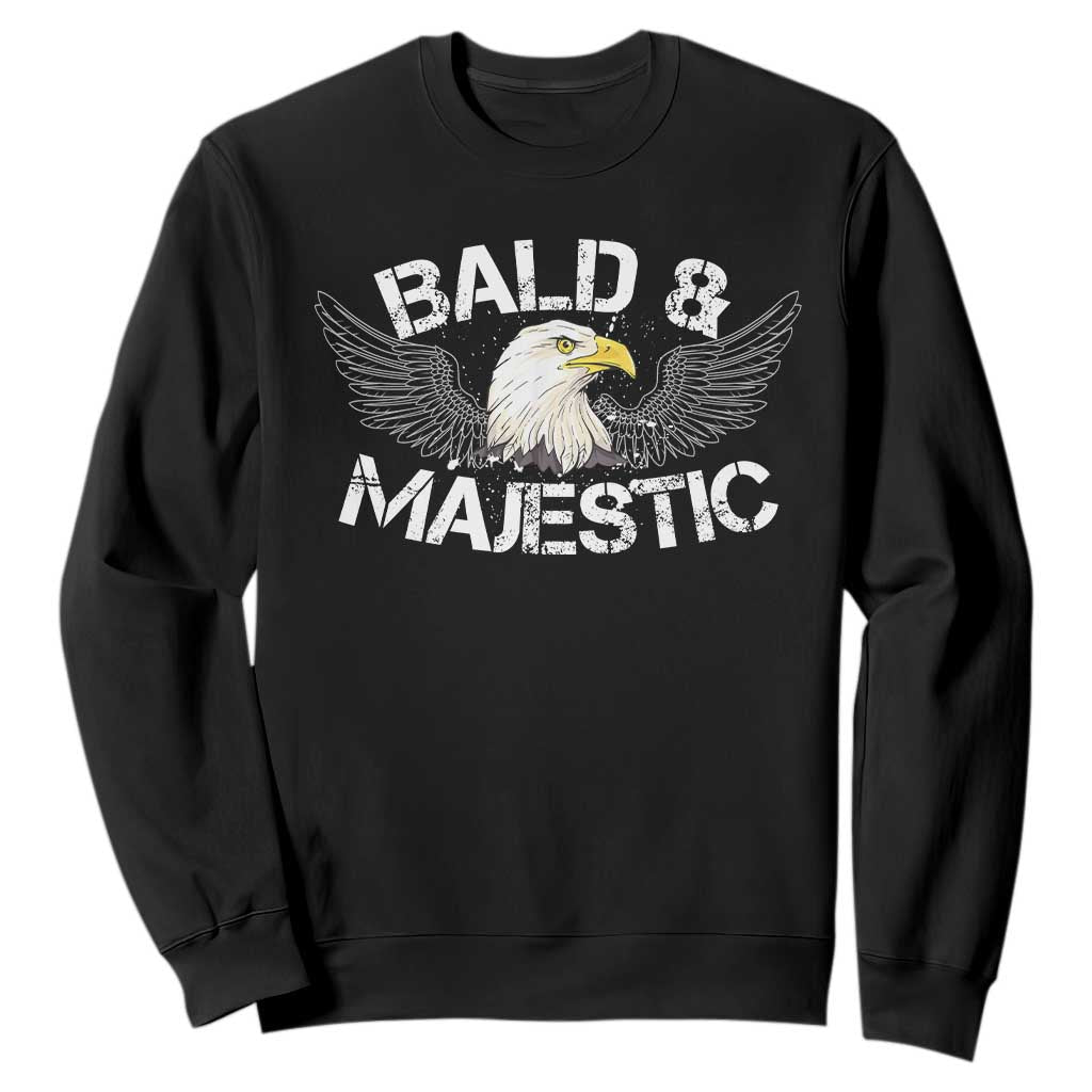 Funny Eagle Bald And Majestic Sweatshirt Eagle Grandpa Dad Joke TS11 Black Print Your Wear