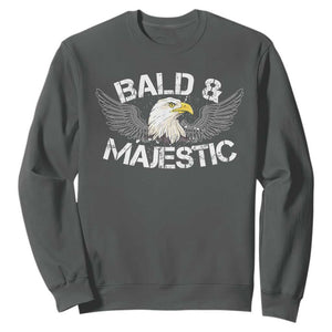 Funny Eagle Bald And Majestic Sweatshirt Eagle Grandpa Dad Joke TS11 Dark Heather Print Your Wear