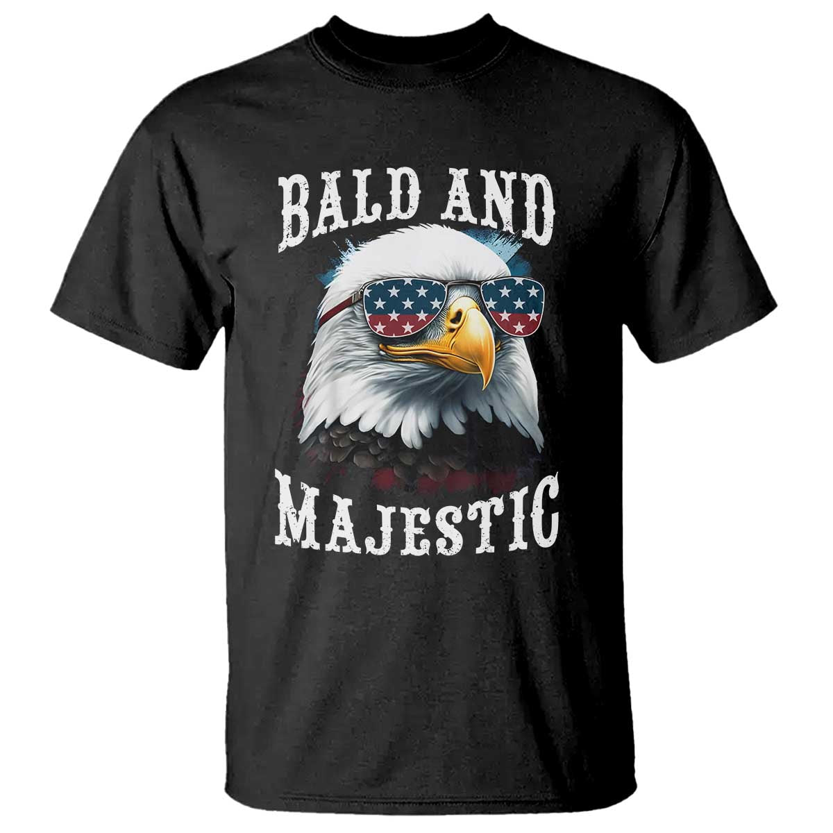 Funny Eagle Bald And Majestic T Shirt American Flag Sunglasses Eagle TS11 Black Print Your Wear