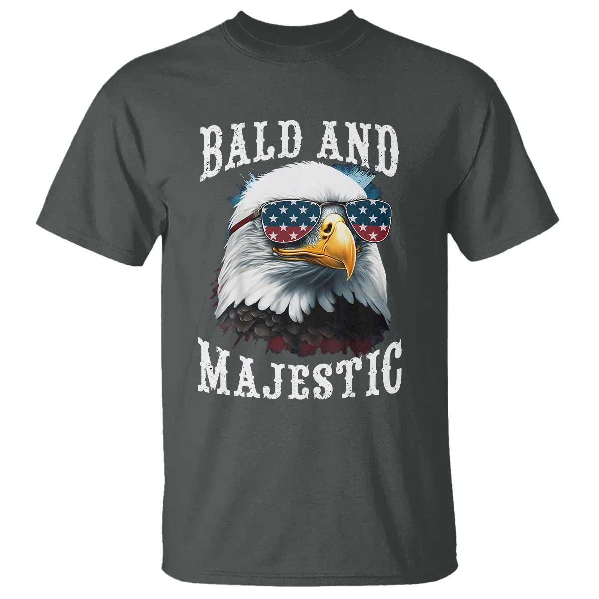 Funny Eagle Bald And Majestic T Shirt American Flag Sunglasses Eagle TS11 Dark Heather Print Your Wear