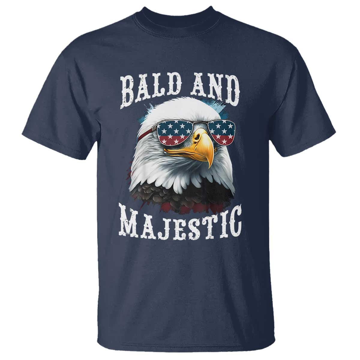 Funny Eagle Bald And Majestic T Shirt American Flag Sunglasses Eagle TS11 Navy Print Your Wear