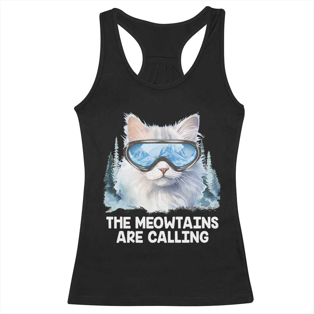 Funny Skiing Snowboarding Cat Racerback Tank Top The Meowtains Are Calling Ski Goggles TS11 Black Print Your Wear