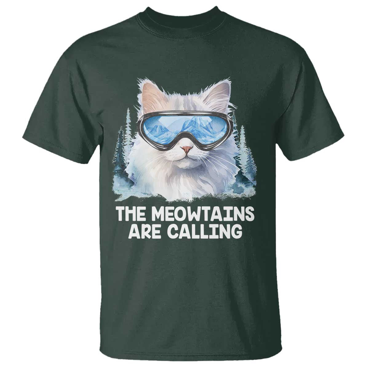 Funny Skiing Snowboarding Cat T Shirt The Meowtains Are Calling Ski Goggles TS11 Dark Forest Green Print Your Wear