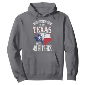Funny American Texan Hoodie You Mean Texas And It's 49 Bitches TX Flag TS11 Charcoal Print Your Wear