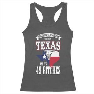 Funny American Texan Racerback Tank Top You Mean Texas And It's 49 Bitches TX Flag TS11 Dark Heather Print Your Wear