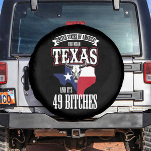 Funny American Texan Spare Tire Cover You Mean Texas And It's 49 Bitches TX Flag TS11 No hole Black Print Your Wear