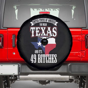 Funny American Texan Spare Tire Cover You Mean Texas And It's 49 Bitches TX Flag TS11 Black Print Your Wear