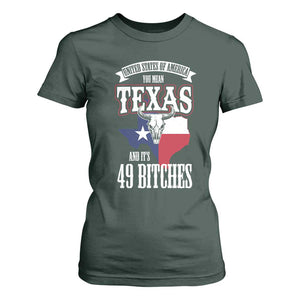 Funny American Texan T Shirt For Women You Mean Texas And It's 49 Bitches TX Flag TS11 Dark Forest Green Print Your Wear