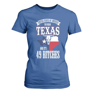 Funny American Texan T Shirt For Women You Mean Texas And It's 49 Bitches TX Flag TS11 Royal Blue Print Your Wear
