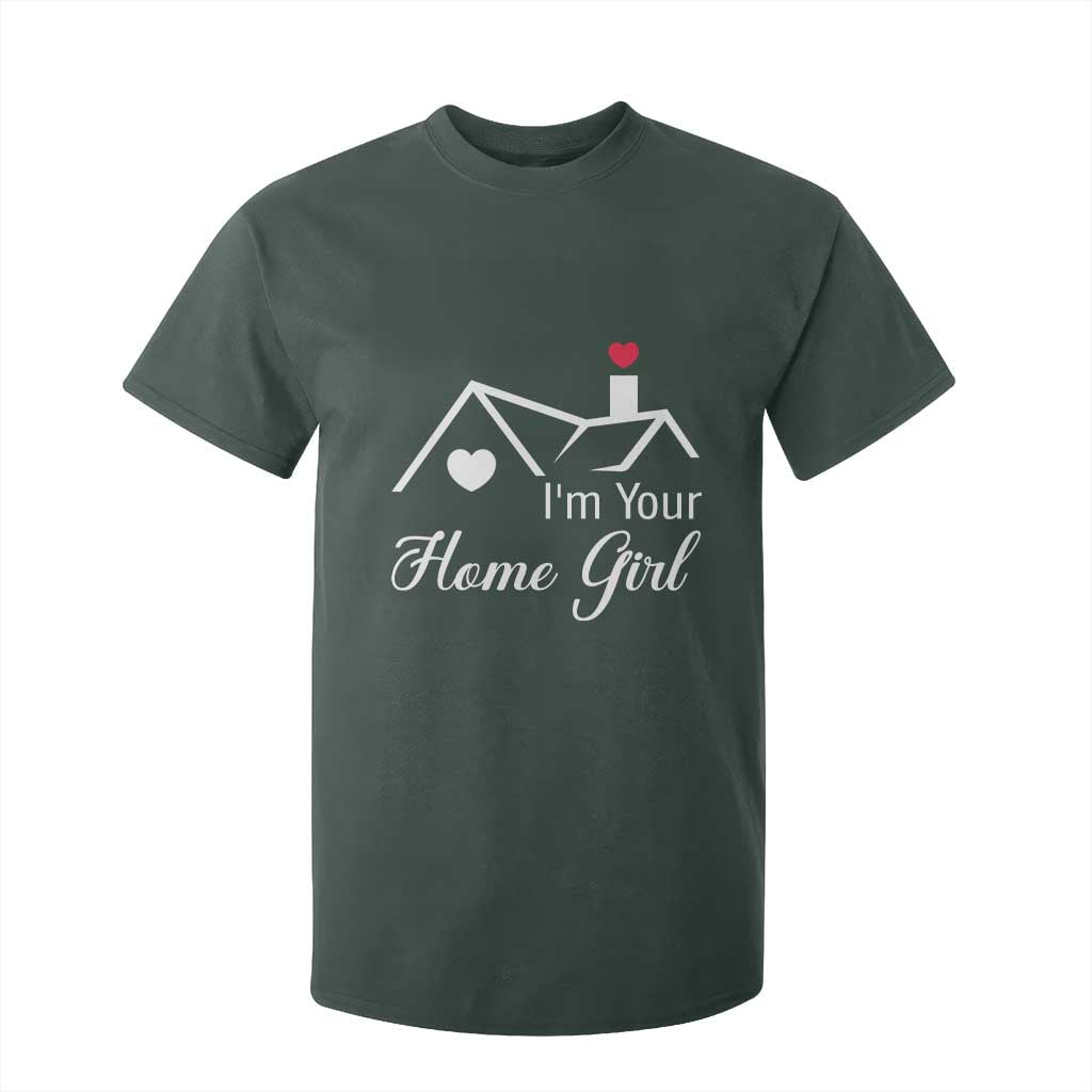 Funny Realtor T Shirt For Kid I Am Your Home Girl Real Estate Agent TS11 Dark Forest Green Print Your Wear