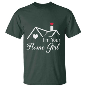 Funny Realtor T Shirt I Am Your Home Girl Real Estate Agent TS11 Dark Forest Green Print Your Wear