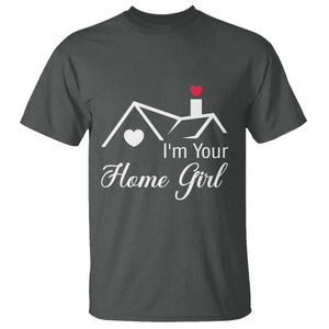 Funny Realtor T Shirt I Am Your Home Girl Real Estate Agent TS11 Dark Heather Print Your Wear