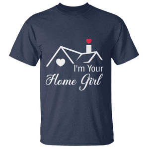 Funny Realtor T Shirt I Am Your Home Girl Real Estate Agent TS11 Navy Print Your Wear