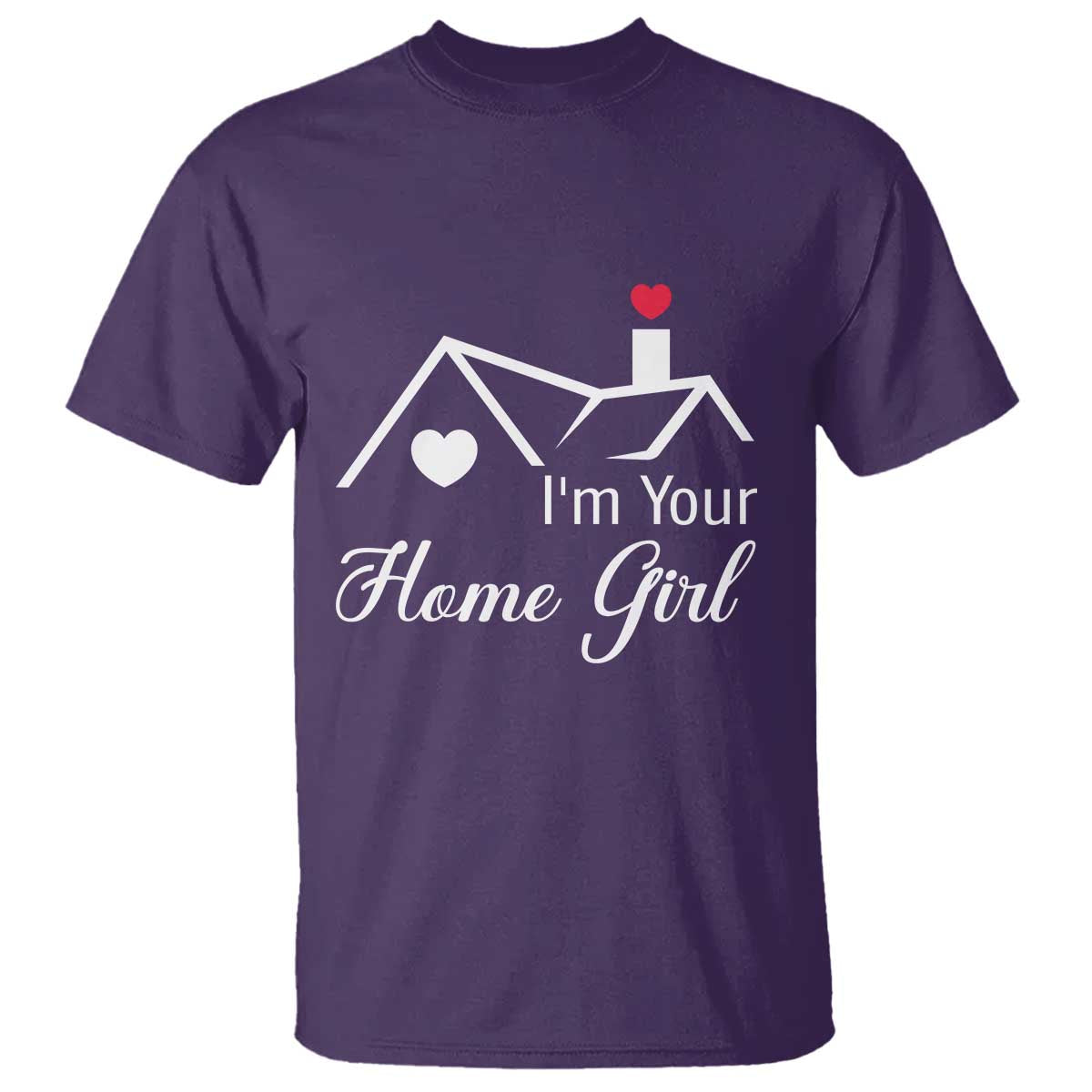 Funny Realtor T Shirt I Am Your Home Girl Real Estate Agent TS11 Purple Print Your Wear