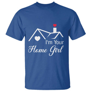 Funny Realtor T Shirt I Am Your Home Girl Real Estate Agent TS11 Royal Blue Print Your Wear