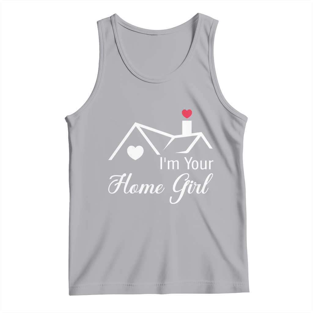Funny Realtor Tank Top I Am Your Home Girl Real Estate Agent TS11 Athletic Heather Print Your Wear