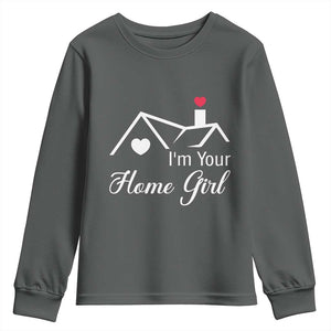 Funny Realtor Youth Sweatshirt I Am Your Home Girl Real Estate Agent TS11 Dark Heather Print Your Wear