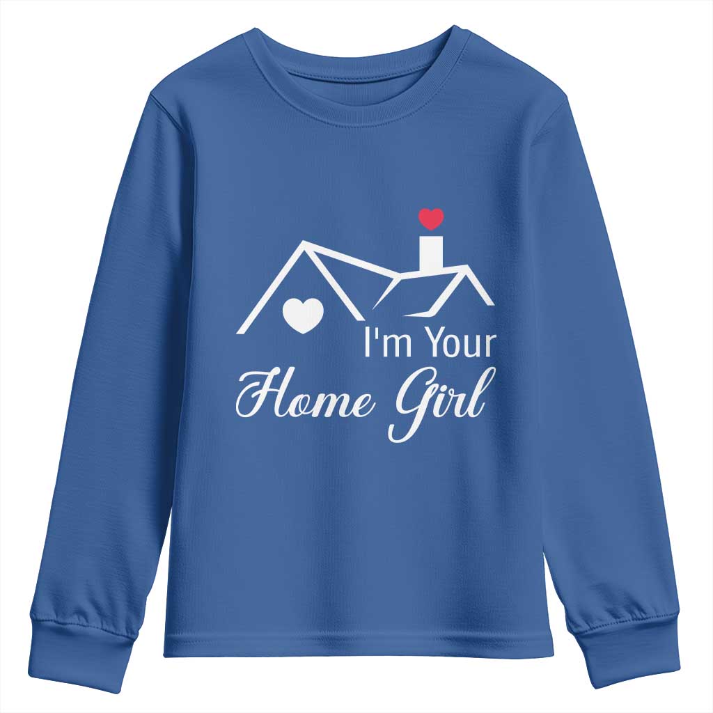 Funny Realtor Youth Sweatshirt I Am Your Home Girl Real Estate Agent TS11 Royal Blue Print Your Wear