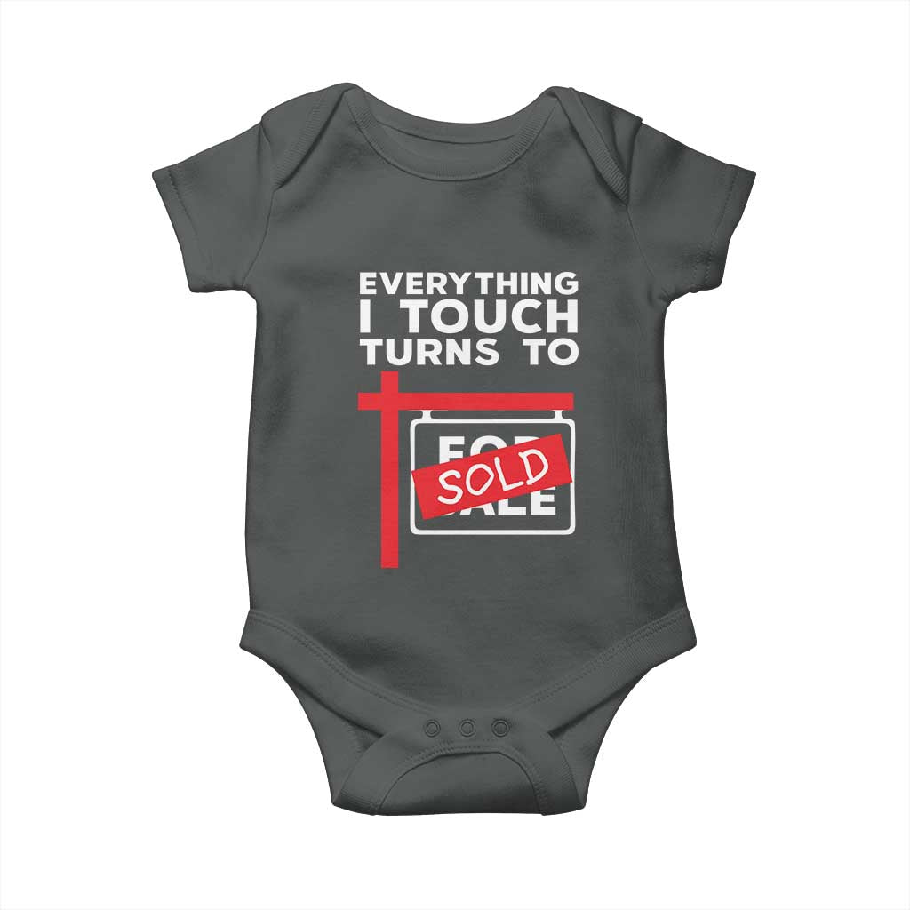 Funny Real Estate Baby Onesie Everything I Touch Turns To Sold TS11 Dark Heather Print Your Wear