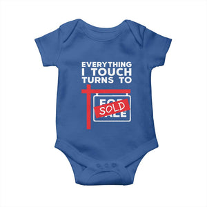 Funny Real Estate Baby Onesie Everything I Touch Turns To Sold TS11 Royal Blue Print Your Wear
