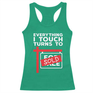 Funny Real Estate Racerback Tank Top Everything I Touch Turns To Sold TS11 Irish Green Print Your Wear