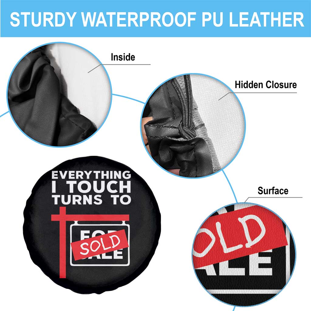 Funny Real Estate Spare Tire Cover Everything I Touch Turns To Sold TS11 Print Your Wear