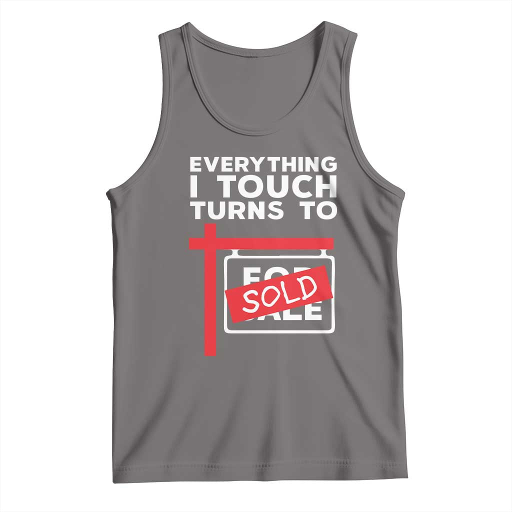 Funny Real Estate Tank Top Everything I Touch Turns To Sold TS11 Deep Heather Print Your Wear