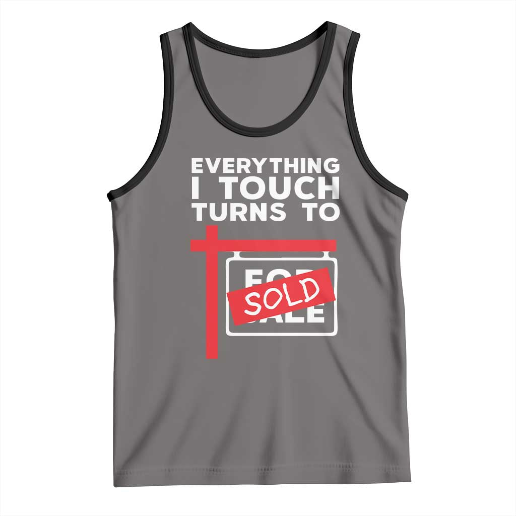Funny Real Estate Tank Top Everything I Touch Turns To Sold TS11 Deep Heather Black Print Your Wear