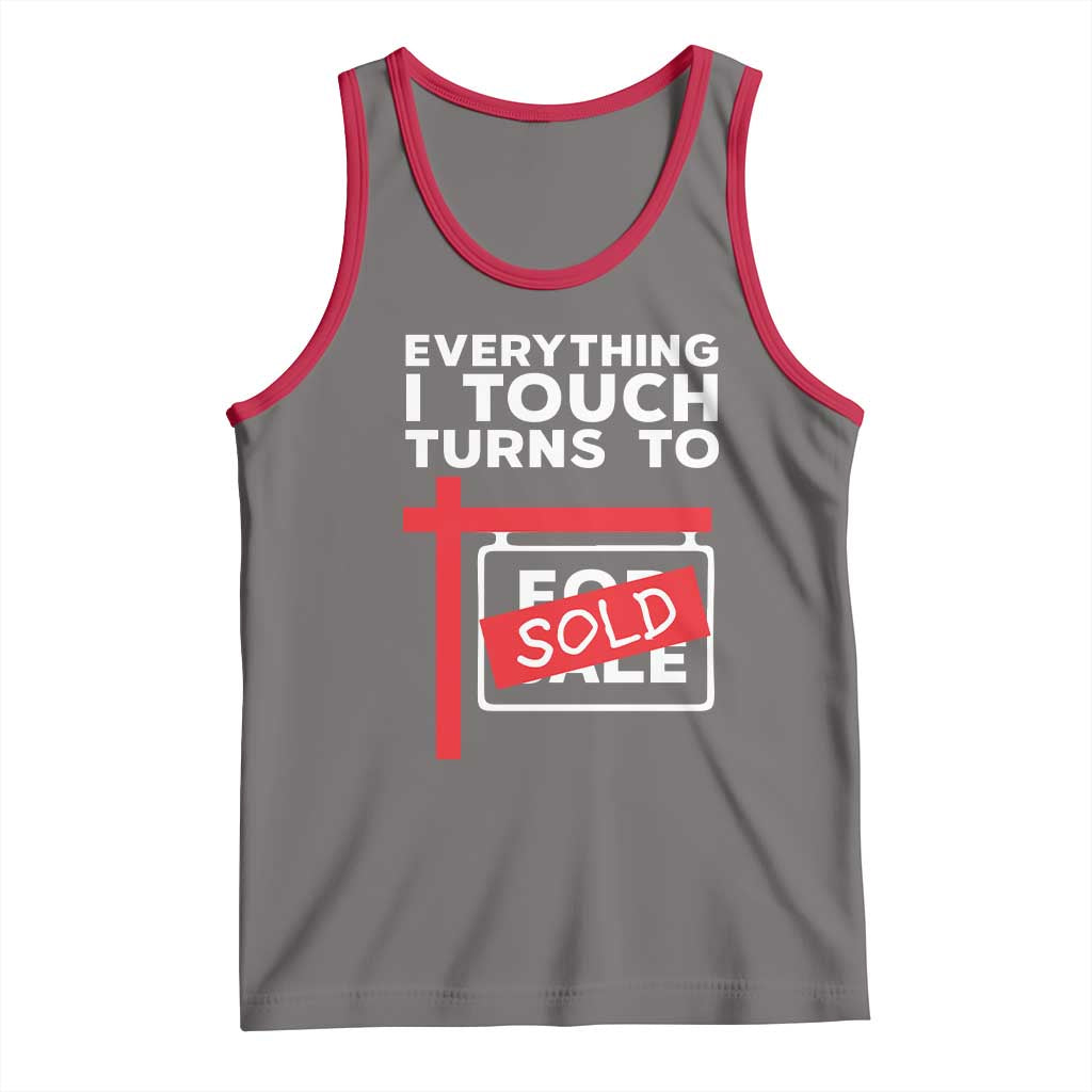 Funny Real Estate Tank Top Everything I Touch Turns To Sold TS11 Deep Heather Red Print Your Wear