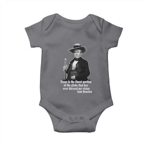 Sam Houston Baby Onesie Texas Is The Finest Portion Of The Globe That Has Ever Blessed My Vision TS11 Charcoal Print Your Wear