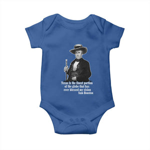 Sam Houston Baby Onesie Texas Is The Finest Portion Of The Globe That Has Ever Blessed My Vision TS11 Royal Blue Print Your Wear