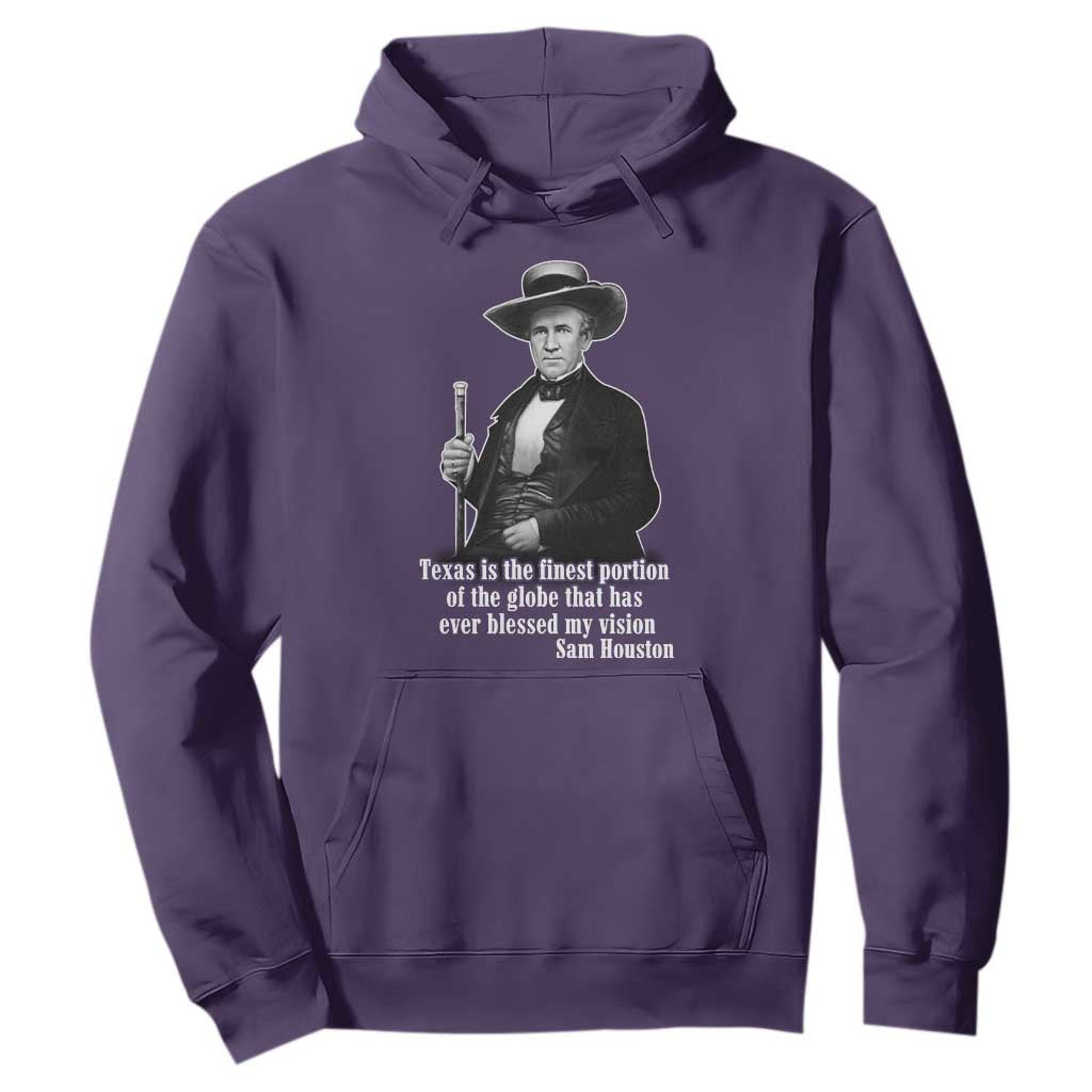 Sam Houston Hoodie Texas Is The Finest Portion Of The Globe That Has Ever Blessed My Vision TS11 Purple Print Your Wear