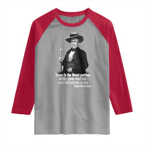 Sam Houston Raglan Shirt Texas Is The Finest Portion Of The Globe That Has Ever Blessed My Vision TS11 Sport Gray Red Print Your Wear