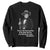 Sam Houston Sweatshirt Texas Is The Finest Portion Of The Globe That Has Ever Blessed My Vision TS11 Black Print Your Wear