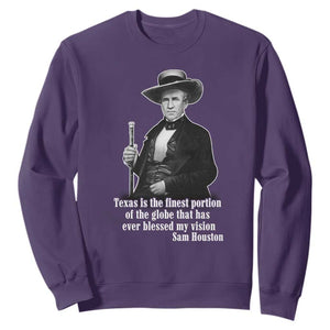 Sam Houston Sweatshirt Texas Is The Finest Portion Of The Globe That Has Ever Blessed My Vision TS11 Purple Print Your Wear