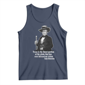 Sam Houston Tank Top Texas Is The Finest Portion Of The Globe That Has Ever Blessed My Vision TS11 Navy Print Your Wear