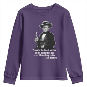 Sam Houston Youth Sweatshirt Texas Is The Finest Portion Of The Globe That Has Ever Blessed My Vision TS11 Purple Print Your Wear
