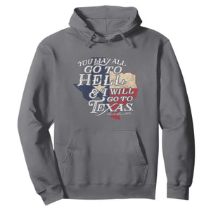 Davy Crockett History Of Texas Hoodie You May All Go To Hell And I Will Go To Texas TS11 Charcoal Print Your Wear