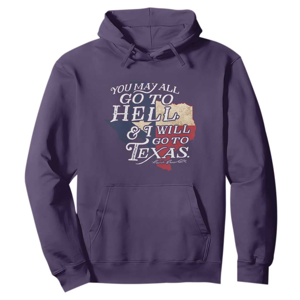 Davy Crockett History Of Texas Hoodie You May All Go To Hell And I Will Go To Texas TS11 Purple Print Your Wear