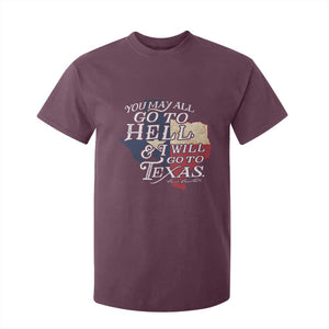 Davy Crockett History Of Texas T Shirt For Kid You May All Go To Hell And I Will Go To Texas TS11 Maroon Print Your Wear